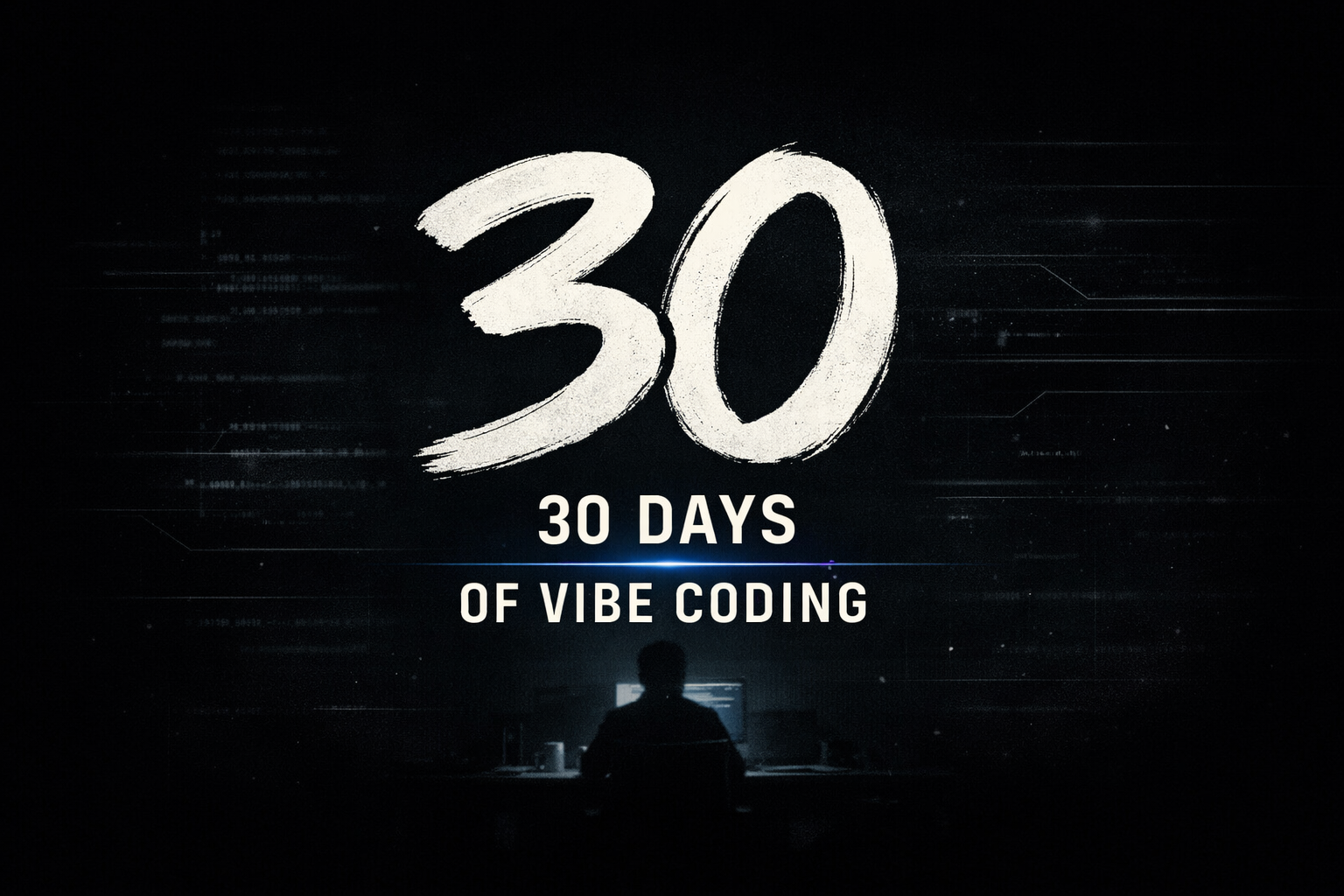 30 Days of Vibe Coding