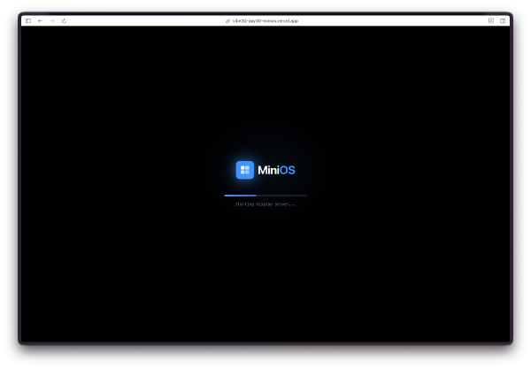 30 Days of Vibe Coding - Day 30 - miniOs